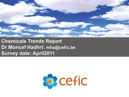 Chemicals Trends Report Dr Moncef Hadhri: Survey date: April2011.