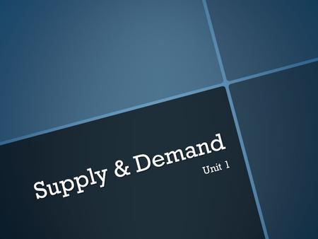 Supply & Demand Unit 1.