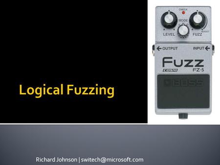 Richard Johnson |  Introduction  Agenda  The Business of Fuzzing  Fuzzing Technology  Architecting a Framework  Bennu Concept.