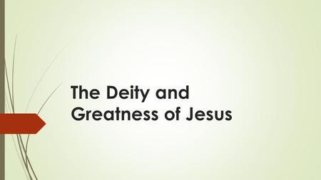 The Deity and Greatness of Jesus. Jesus: Lord of lords.