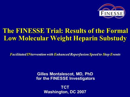The FINESSE Trial: Results of the Formal Low Molecular Weight Heparin Substudy Facilitated INtervention with Enhanced Reperfusion Speed to Stop Events.