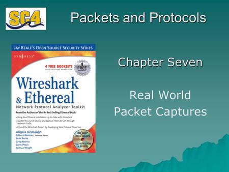 Packets and Protocols Chapter Seven Real World Packet Captures.