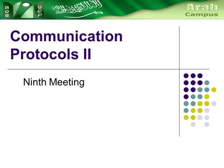 Communication Protocols II Ninth Meeting. TCP/IP family.
