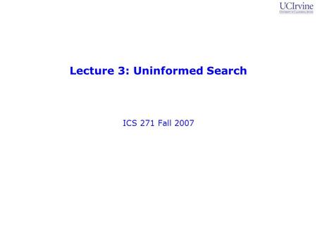 Lecture 3: Uninformed Search
