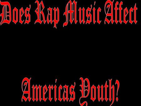 -Rap music started in 1970. -The parental advisory sticker on cd’s was created because of rapper Ice- T’s lyrics. -Rap music is one of the biggest genres.