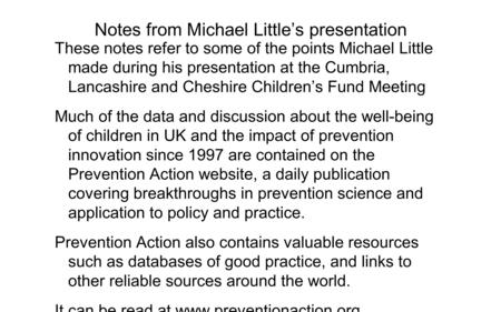 Notes from Michael Little’s presentation These notes refer to some of the points Michael Little made during his presentation at the Cumbria, Lancashire.