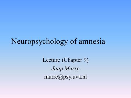 Neuropsychology of amnesia