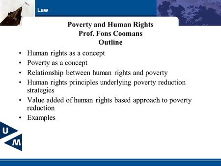 Poverty and Human Rights Prof. Fons Coomans Outline