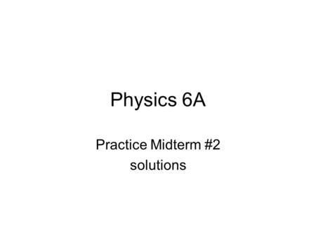 Practice Midterm #2 solutions