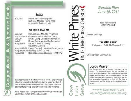 Grow Love Serve Worship Plan June 19, 2011 Rev. Jeff Williams (616) 970-0354 Today’s Message “Just Be Open” Philippians 1:3-11; 27-28 (page 912) Offering/Open.