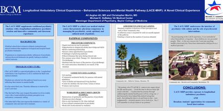 Longitudinal Ambulatory Clinical Experience – Behavioral Sciences and Mental Health Pathway (LACE-MHP): A Novel Clinical Experience Ali Asghar-Ali, MD.