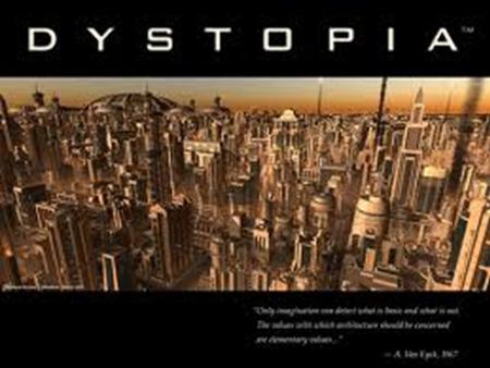 Definitions UtopiaDystopia  A perfect place with ideal  Laws  Politics  Customs  Conditions  A future, imagined universe where society is oppressed.