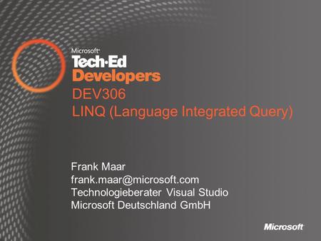 DEV306 LINQ (Language Integrated Query)