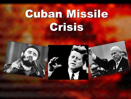 Cuban Missile Crisis. Soviet Global Policy Soviet foreign policy changes with the death of Stalin. The Soviet Union becomes interested in the Third World.