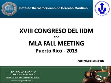 XVIII CONGRESO DEL IIDM and MLA FALL MEETING Puerto Rico - 2013 ALESSANDER LOPES PINTO.