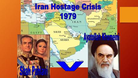 Iran Hostage Crisis ** (1979) Incident Nov. 4, 1979 = armed Iranian students take over U.S. Embassy Held 52 U.S. diplomats hostage. Held hostage for 444.
