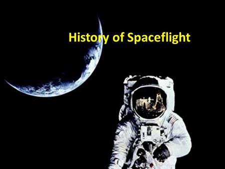 History of Spaceflight. First documented attempt at spaceflight in 1500 in China Wan Hu (China) Fireworks (rockets) strapped to chair.