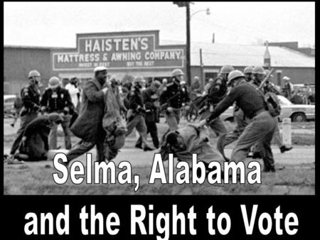 WHY? He believe the right to vote without fear or difficulty was vital if civil rights were to be won Voter registration qualifications in the South often.