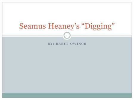 Seamus Heaney’s “Digging”