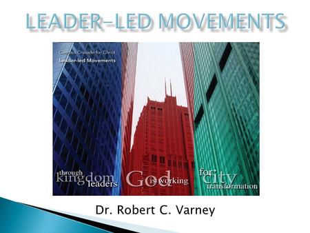 Dr. Robert C. Varney.  Economy  Education  Family  Government  Arts, Entertainment and Sports  Media  Religion  53%  17%  10%  9%  4% 