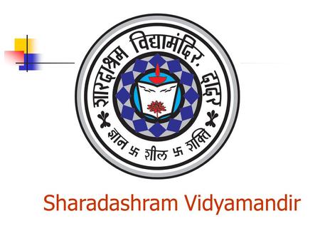 Sharadashram Vidyamandir. Vision 2015 Ten Year (2004-2014) Perspective Plan.