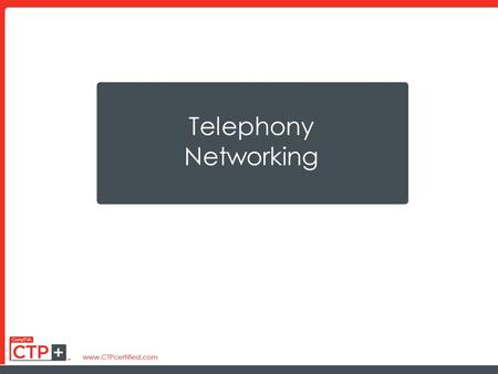 Telephony Networking. Lesson 1: Telephony Essentials.