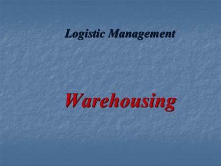 Logistic Management Warehousing