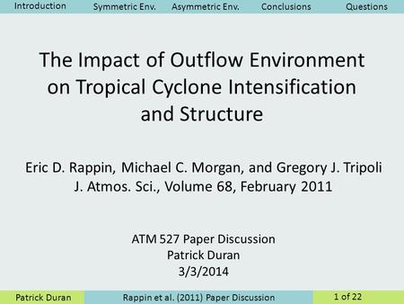 Rappin et al. (2011) Paper Discussion Patrick Duran 1 of 22 Introduction Asymmetric Env.ConclusionsQuestionsSymmetric Env. The Impact of Outflow Environment.