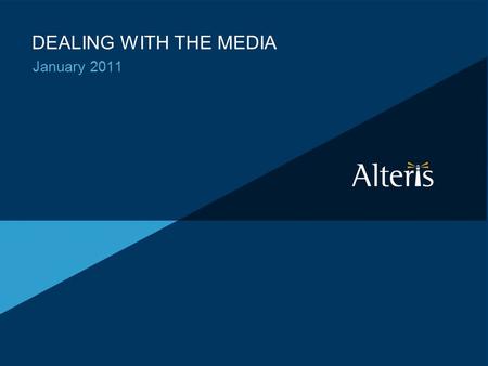 DEALING WITH THE MEDIA January 2011. Dealing with the Media2. Tips on Working with the News Media... FIRST AND FOREMOST!! The Spokesperson will handle.