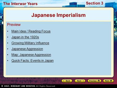 Section 3 The Interwar Years Preview Main Idea / Reading Focus Japan in the 1920s Growing Military Influence Japanese Aggression Map: Japanese Aggression.