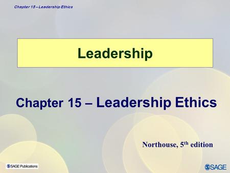 Chapter 15 – Leadership Ethics