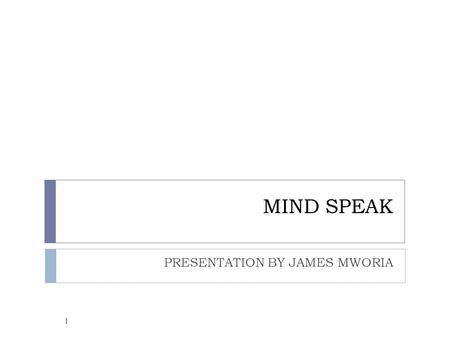 MIND SPEAK PRESENTATION BY JAMES MWORIA 1. Agenda 2 1. Background 2. Centum 3. Investment Planning.