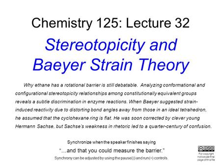 Chemistry 125: Lecture 32 Stereotopicity and Baeyer Strain Theory