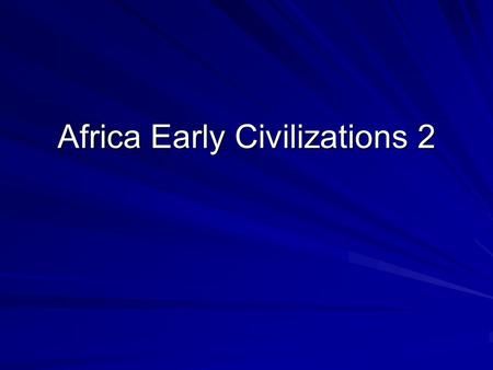 Africa Early Civilizations 2