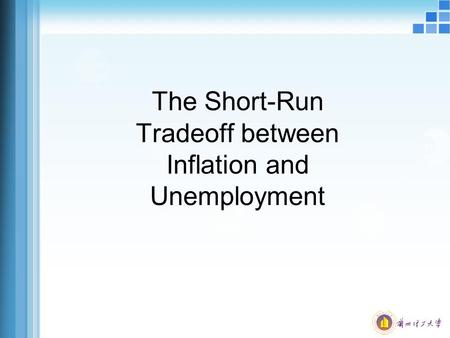 The Short-Run Tradeoff between Inflation and Unemployment