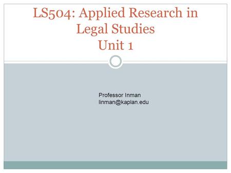 LS504: Applied Research in Legal Studies Unit 1