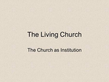 The Church as Institution