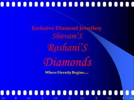 >>0 >>1 >> 2 >> 3 >> 4 >> Exclusive Diamond Jewellery Shievam’S Roshani’S Diamonds Where Eternity Begins….