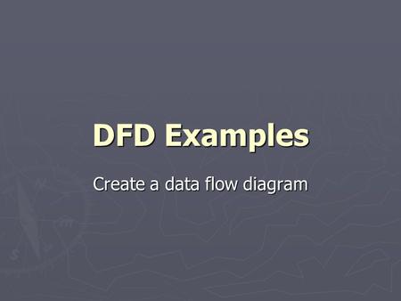 Create a data flow diagram
