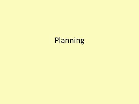 Planning. Requires decisions on ….. What should be done How it should be done Who will be responsible Where the action is to be taken Why is it done.