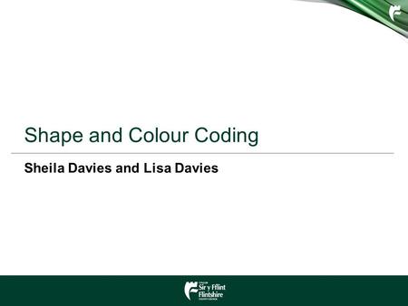 Shape and Colour Coding