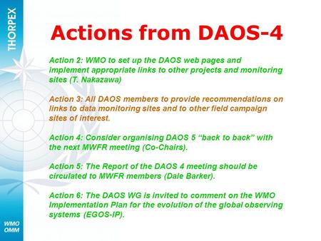 Actions from DAOS-4 Action 2: WMO to set up the DAOS web pages and implement appropriate links to other projects and monitoring sites (T. Nakazawa) Action.