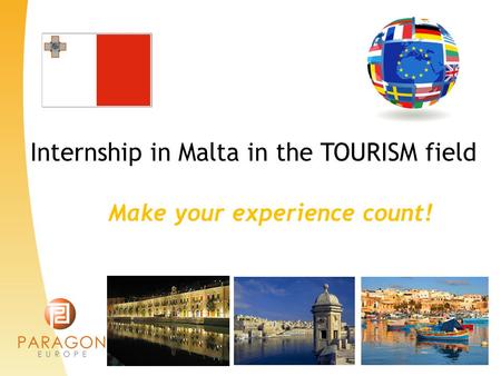 Internship in Malta in the TOURISM field Make your experience count!
