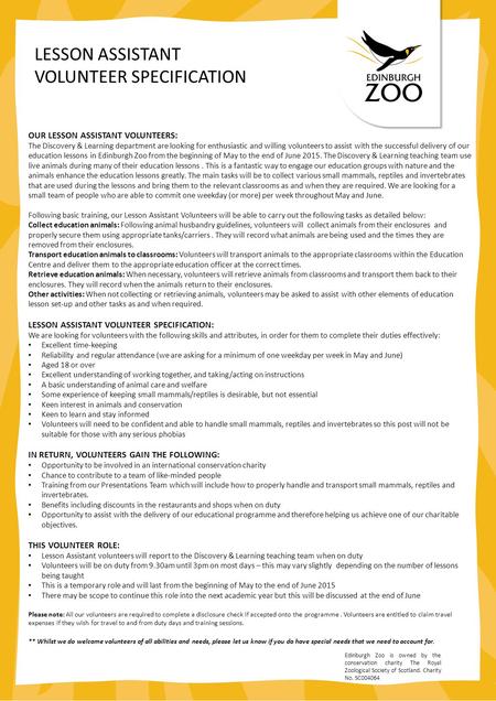 LESSON ASSISTANT VOLUNTEER SPECIFICATION OUR LESSON ASSISTANT VOLUNTEERS: The Discovery & Learning department are looking for enthusiastic and willing.