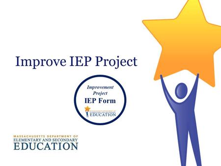 Improve IEP Project Improvement Project IEP Form.