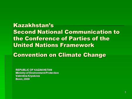 Kazakhstan’s Second National Communication to the Conference of Parties of the United Nations Framework Convention on Climate Change REPUBLIC OF KAZAKHSTAN.