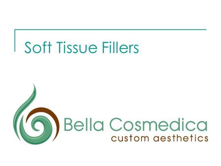 Soft Tissue Fillers. What are Soft Tissue Fillers? injectable substances  Fat  Hyaluronic Acid  Calcium Hydroxylapatite improve the appearance of fine.