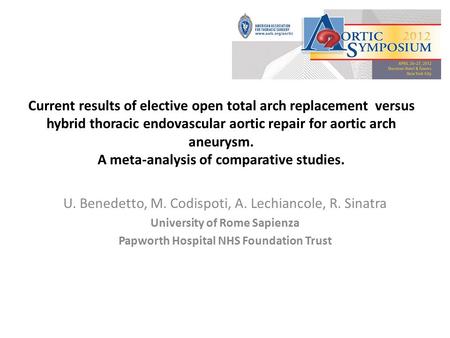 Current results of elective open total arch replacement versus hybrid thoracic endovascular aortic repair for aortic arch aneurysm. A meta-analysis of.