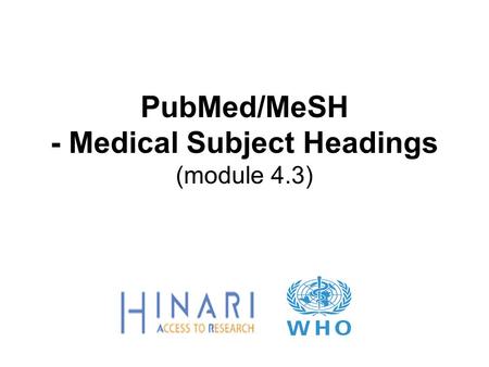 PubMed/MeSH - Medical Subject Headings (module 4.3)