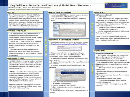NIH PUBLIC ACCESS POLICY NIHMSID, PMCID, PMID OBJECTIVE When the National Institutes of Health (NIH) Public Access Policy became law on April 7, 2008 several.